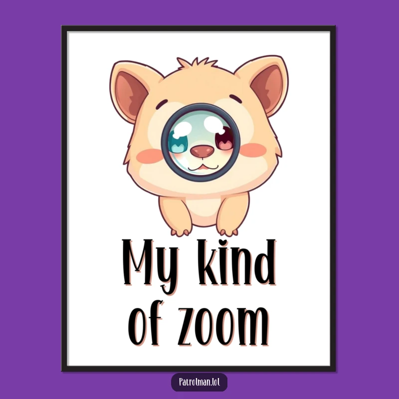 Funny Creature Magnifying Poster - Quirky Wall Art for a Laughing Home